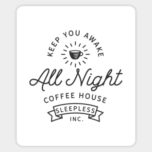 all night coffee house Sticker